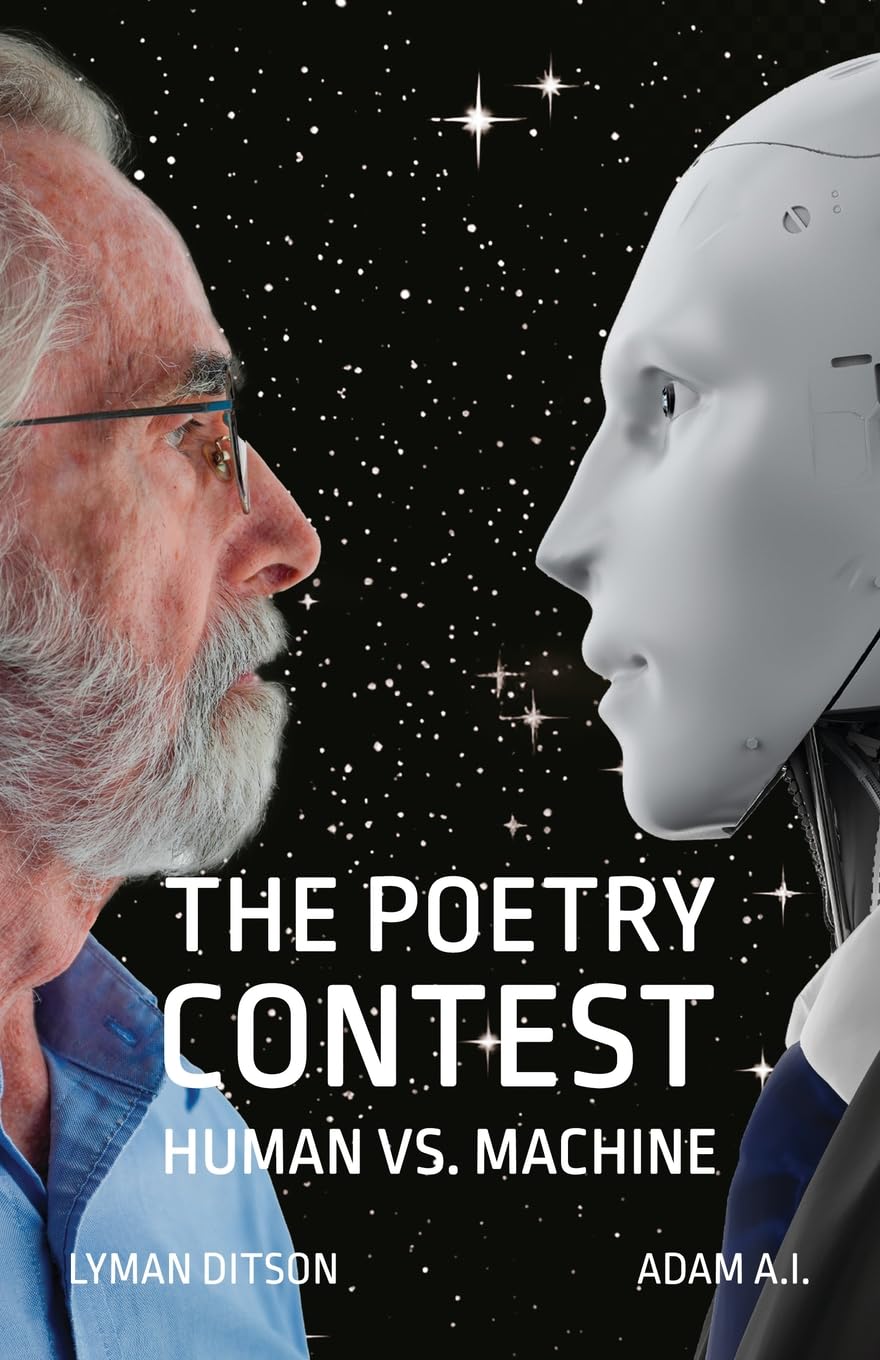The Poetry Contest: Human Vs. Machine by Lyman Ditson and Adam AI